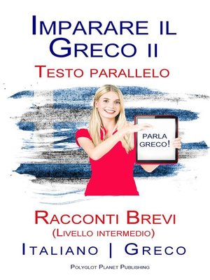 cover image of Imparare il Greco II--Testo parallelo--Racconti Brevi (Livello intermedio) Italiano--Greco